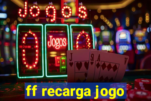 ff recarga jogo